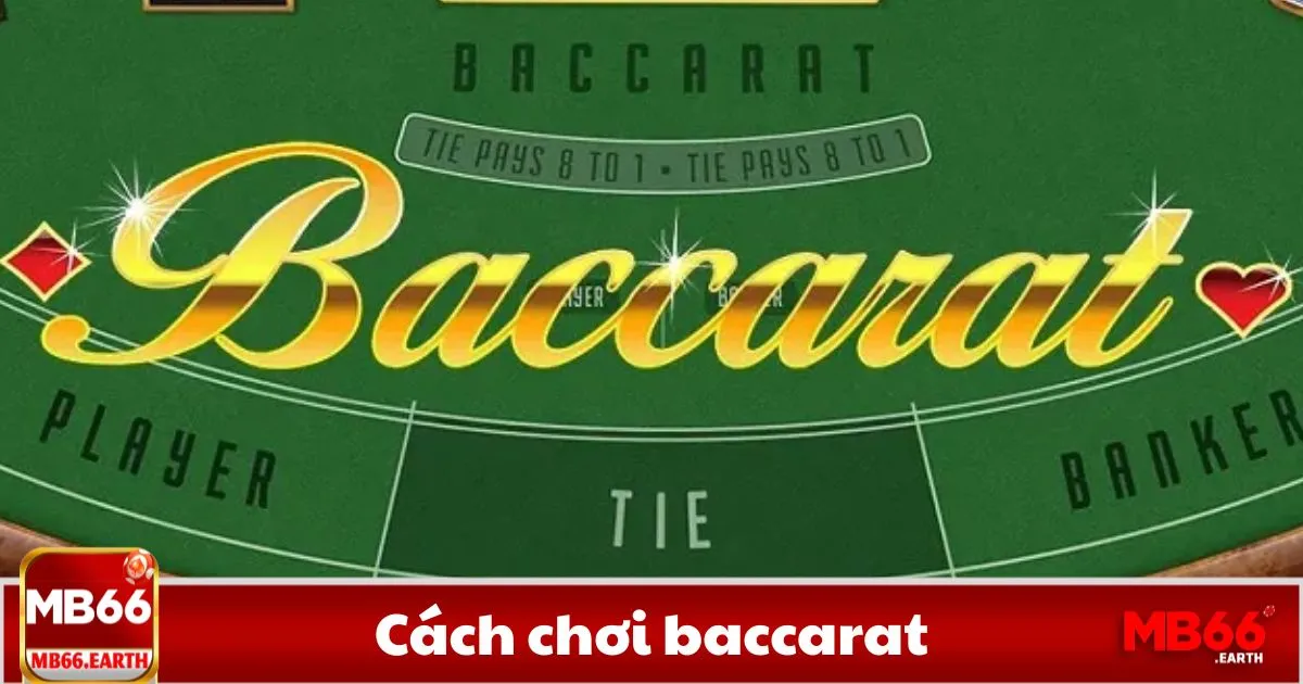 Baccarat là gì? Giới thiệu tổng quan về trò chơi