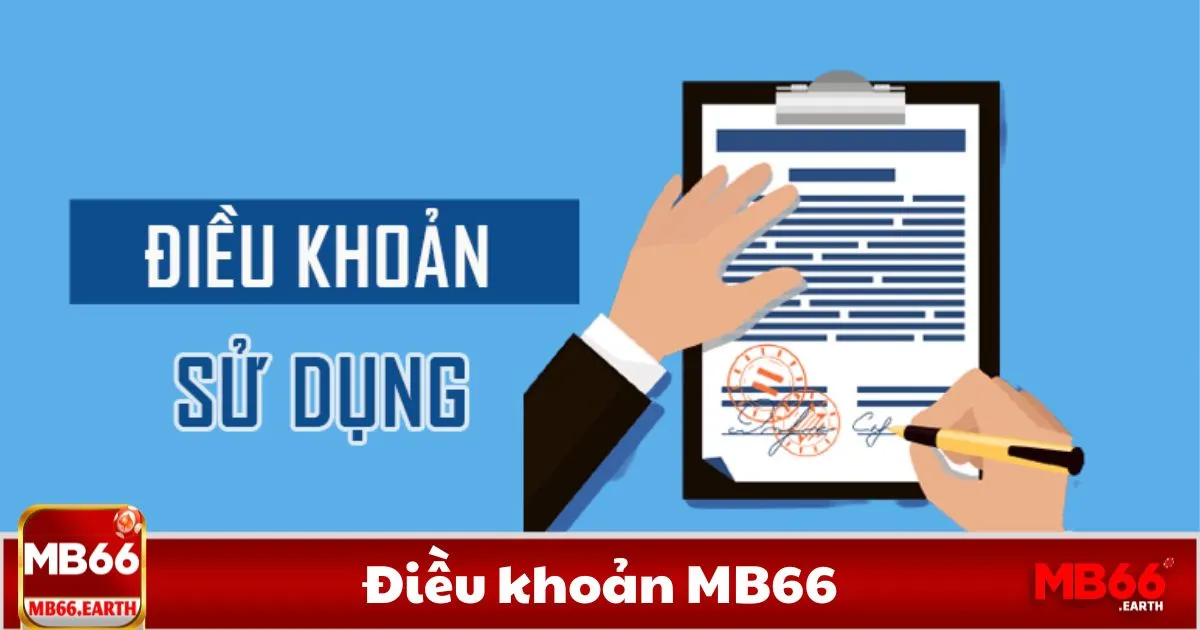 Điều Khoản MB66: Những Điều Kiện Quan Trọng Khi Sử Dụng Dịch Vụ MB66